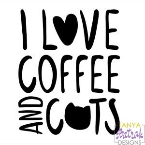 I Love Coffee And Cats