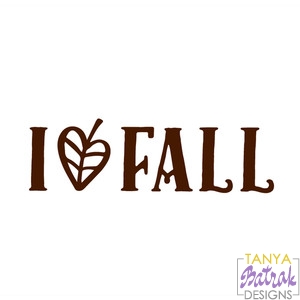 I Love Fall svg cut file