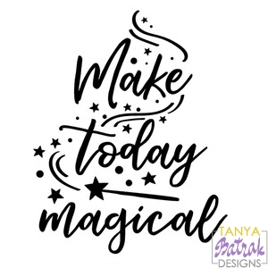 Make Today Magical svg cut file