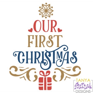 Our First Christmas svg cut file for Silhouette, Sizzix, Sure Cuts A