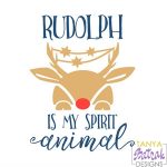 Rudolph Is My Spirit Animal svg cut file