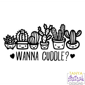 Wanna Cuddle? svg cut file