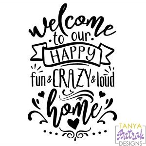 Welcome to Our Happy Fun Crazy Loud Home