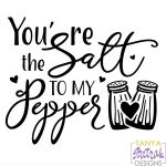 You'Re The Salt To My Pepper svg cut file