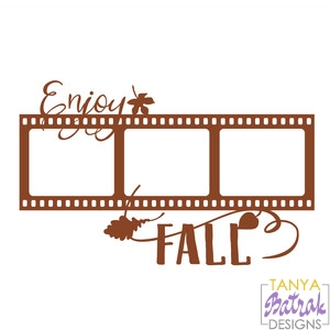 Enjoy Fall Film Frame svg cut file