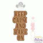 Keep Calm And Bake On svg cut file