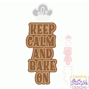 Keep Calm And Bake On svg cut file