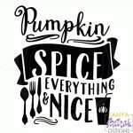 Pumpkin Spice And Everything Nice Phrase