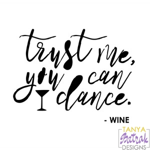 Trust Me, You Can Dance. Wine