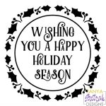 Wishing You A Happy Holiday Season svg cut file