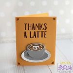 Thanks A Latte Card With Multilayered Cup svg file